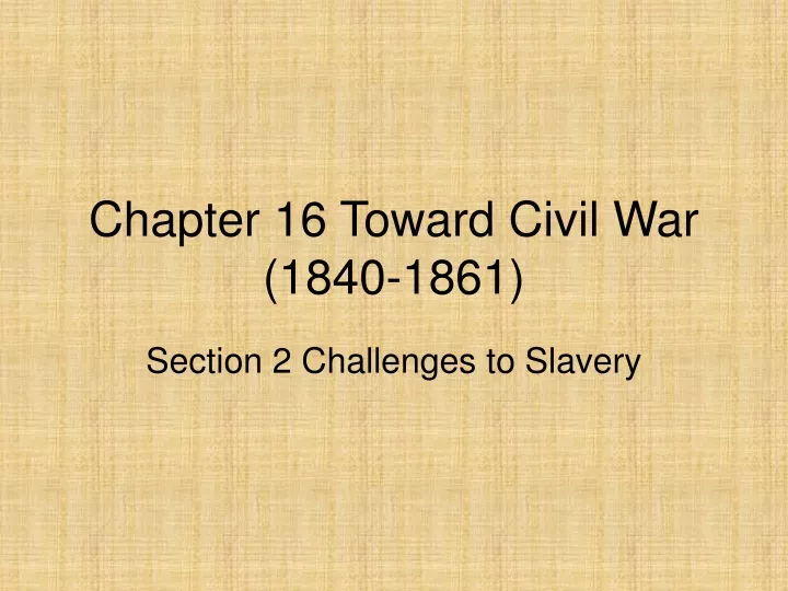chapter 16 toward civil war 1840 1861