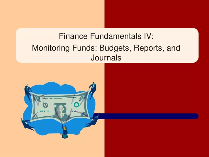 finance fundamentals iv monitoring funds budgets