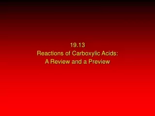 19.13 Reactions of Carboxylic Acids: A Review and a Preview