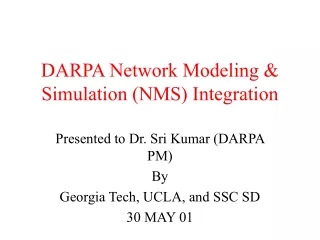 DARPA Network Modeling &amp; Simulation (NMS) Integration