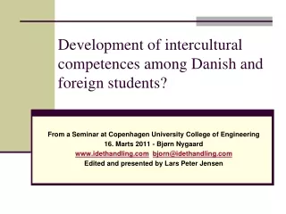 Development of intercultural competences among Danish and foreign students?