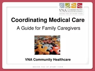 Coordinating Medical Care A Guide for Family Caregivers VNA Community Healthcare