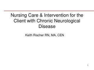Nursing Care &amp; Intervention for the Client with Chronic Neurological Disease