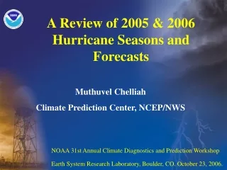 A Review of 2005 &amp; 2006 Hurricane Seasons and Forecasts