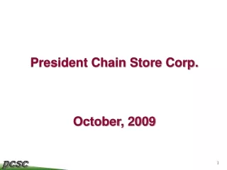 President Chain Store Corp.  October, 2009