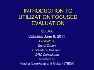 INTRODUCTION TO UTILIZATION FOCUSED EVALUATION