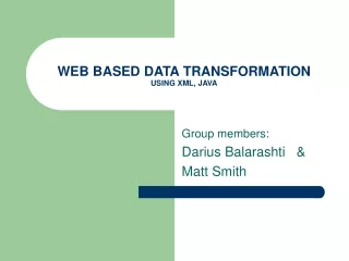 WEB BASED DATA TRANSFORMATION USING XML, JAVA