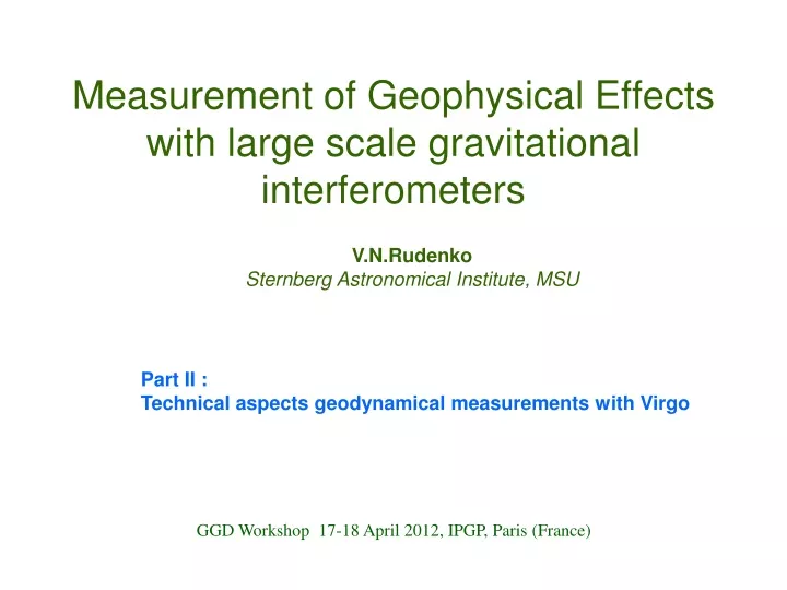 measurement of geophysical effects with large scale gravitational interferometers