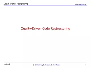 Quality-Driven Code Restructuring