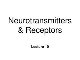 Neurotransmitters &amp; Receptors