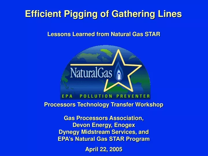 efficient pigging of gathering lines