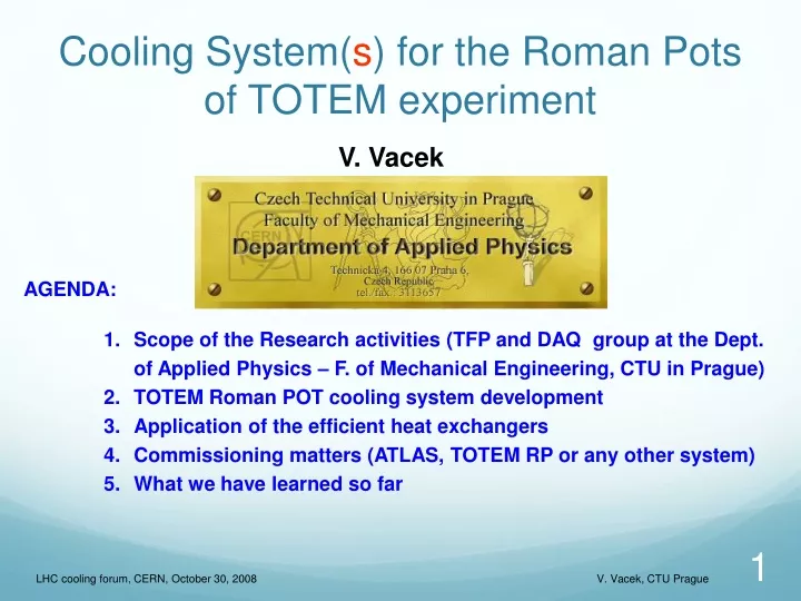 cooling syst e m s for the roman pots of totem experiment