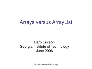 Arrays versus ArrayList