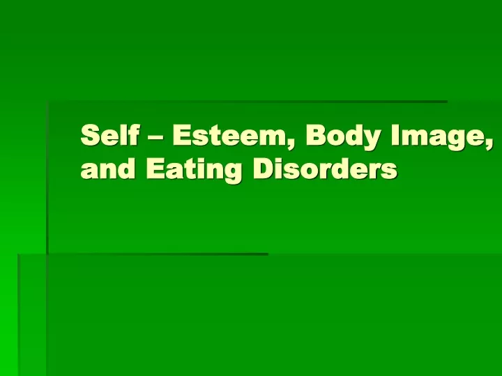 self esteem body image and eating disorders