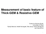 Thick-GEM & Resistive-GEM Study for Nuclear Detectors - slide 1