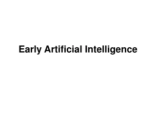 Early Artificial Intelligence