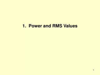 1.  Power and RMS Values