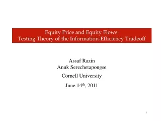 Equity Price and Equity Flows:  Testing Theory of the Information-Efficiency Tradeoff