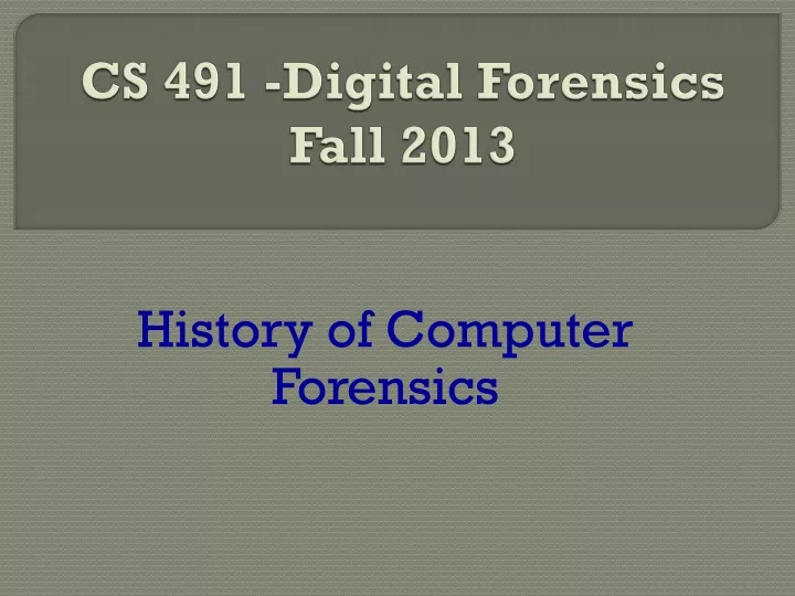 cs 491 digital forensics fall 2013