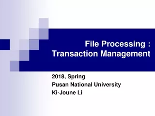 File Processing :  		Transaction Management