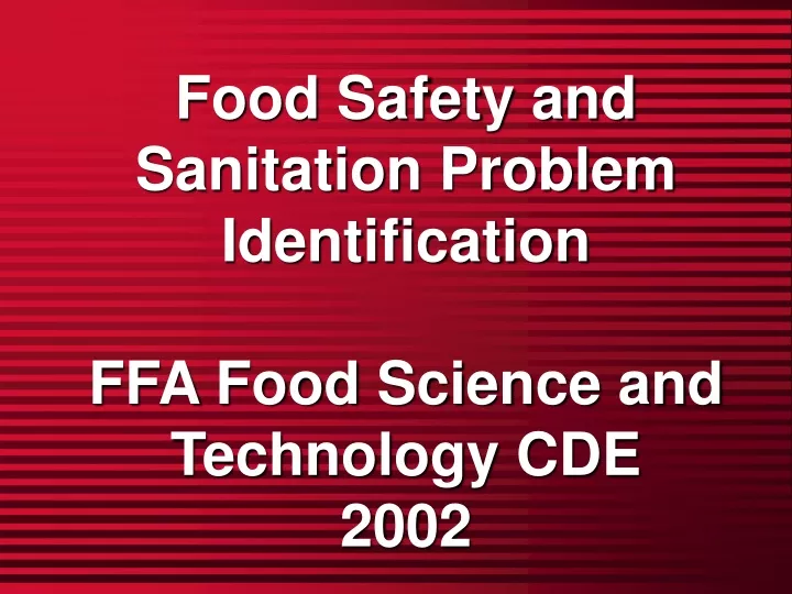 food safety and sanitation problem identification ffa food science and technology cde 2002