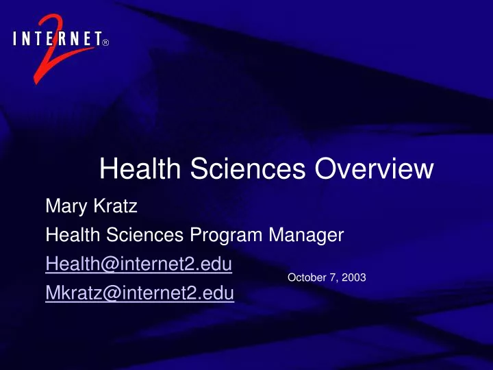 mary kratz health sciences program manager health@internet2 edu mkratz@internet2 edu