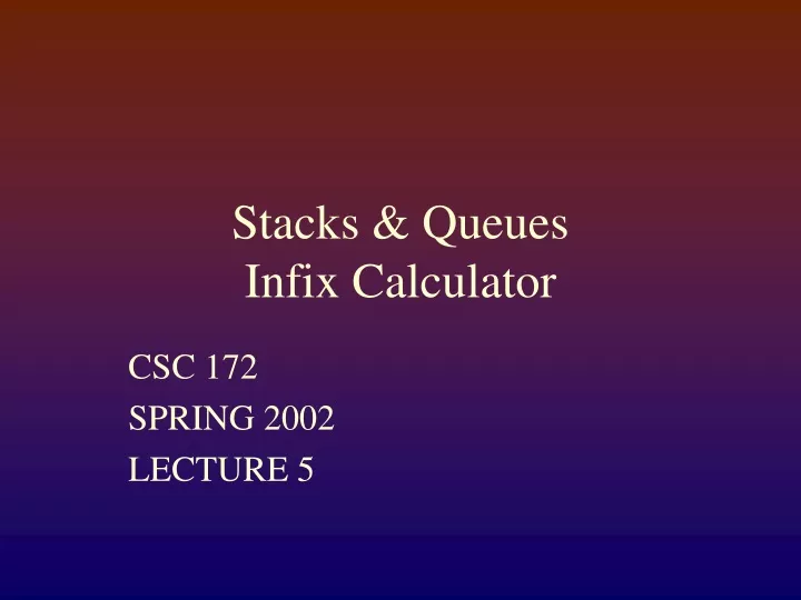 stacks queues infix calculator