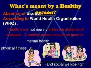 What’s meant by a  Healthy person ?