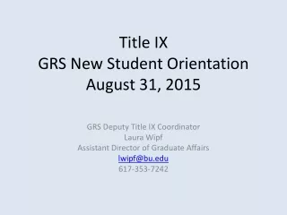 Title IX  GRS New Student Orientation August 31, 2015