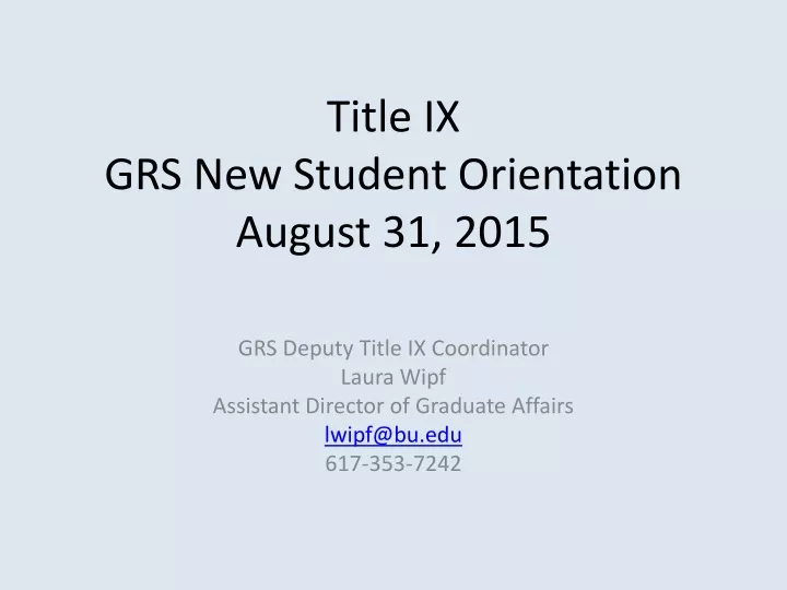 title ix grs new student orientation august 31 2015