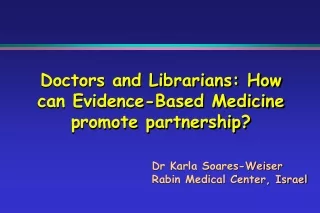 Doctors and Librarians: How can Evidence-Based Medicine promote partnership?