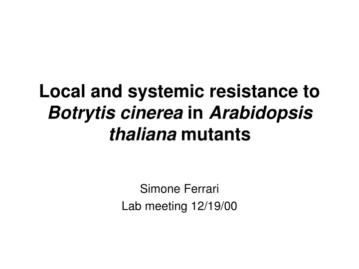local and systemic resistance to botrytis cinerea in arabidopsis thaliana mutants