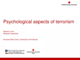 Psychological aspects of terrorism Barbara Juen Michael Lindenthal