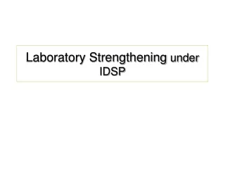 Laboratory Strengthening  under IDSP