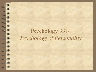 Psychology 3314 Psychology of Personality
