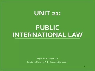 UNIT 21: PUBLIC  international law