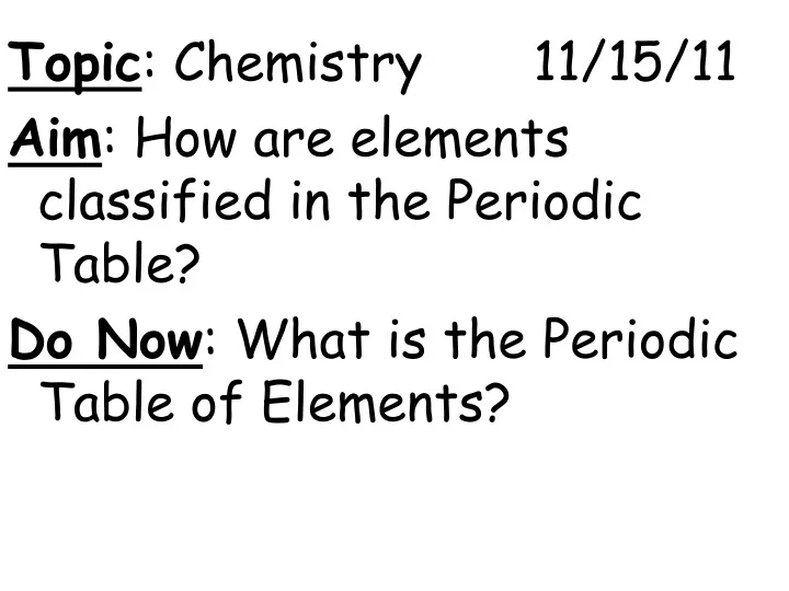 topic chemistry 11 15 11 aim how are elements