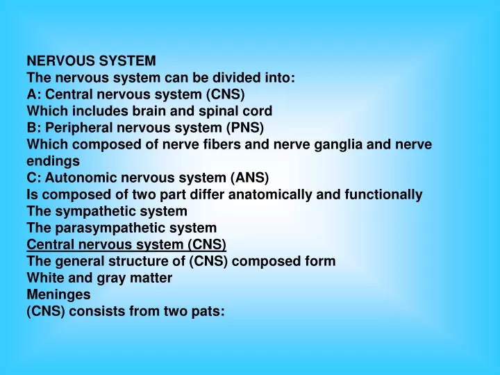 nervous system the nervous system can be divided