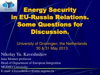 Energy Security in EU-Russia Relations.  Some Questions for Discussion .