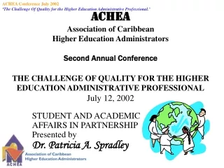 STUDENT AND ACADEMIC AFFAIRS IN PARTNERSHIP Presented by Dr. Patricia A. Spradley