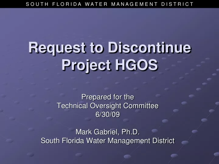 request to discontinue project hgos