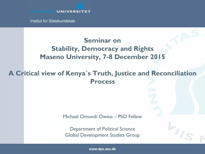 michael omondi owiso phd fellow department of political science global development studies group