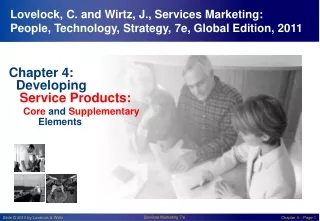 Chapter 4:   Developing Service Products:  Core  and  Supplementary   		Elements