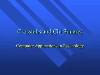 Crosstabs and Chi Squares