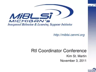 RtI Coordinator Conference Kim St. Martin November 3, 2011