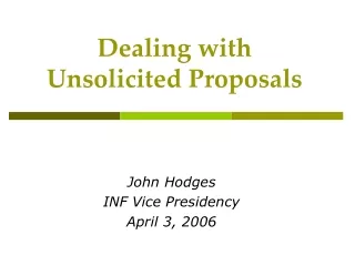 Dealing with Unsolicited Proposals