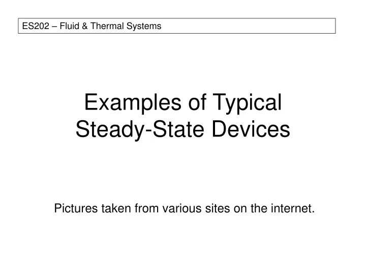 examples of typical steady state devices