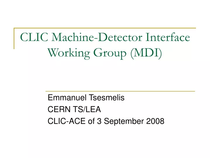 clic machine detector interface working group mdi