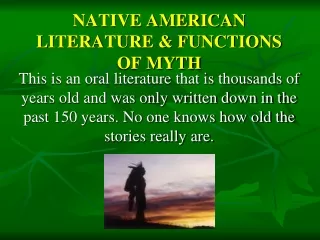 NATIVE AMERICAN LITERATURE &amp; FUNCTIONS OF MYTH
