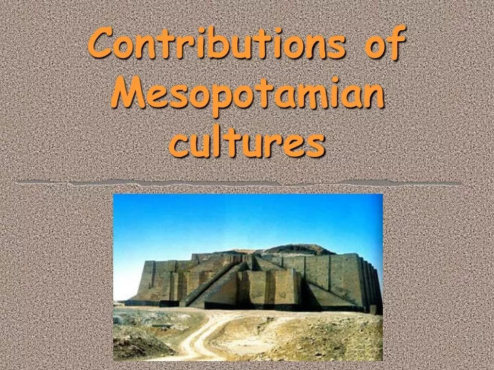 contributions of mesopotamian cultures